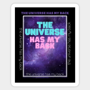 The Universe Has My Back Sticker